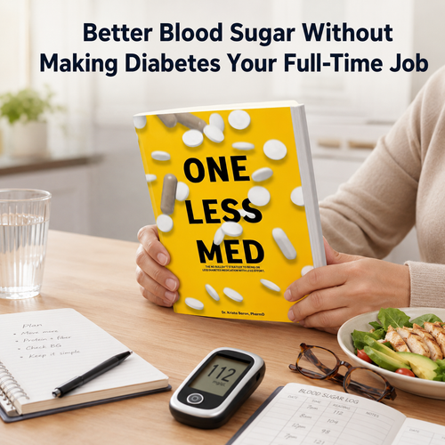 Dr. Krista Baron One Less MED: The No Bulls*t Strategy to Being on Less Diabetes Medication