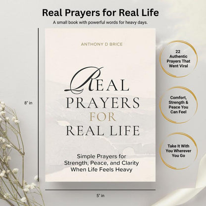 Real Prayers for Real Life: Simple Prayers for Strength, Peace, and Clarity